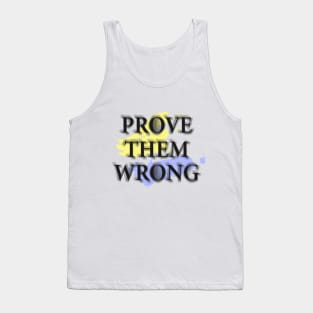 Prove them wrong Tank Top